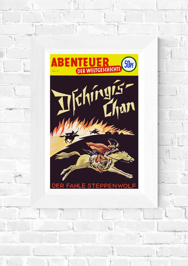 Dschingis Chan – Abenteuer der Weltgeschichte (Der Fahle Steppenwolf, Heft 25, 1950s German Comic) Poster Print - Image 5