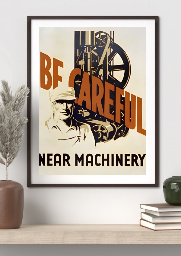 Be Careful Near Machinery – Vintage Industrial Safety Poster Print - Image 2